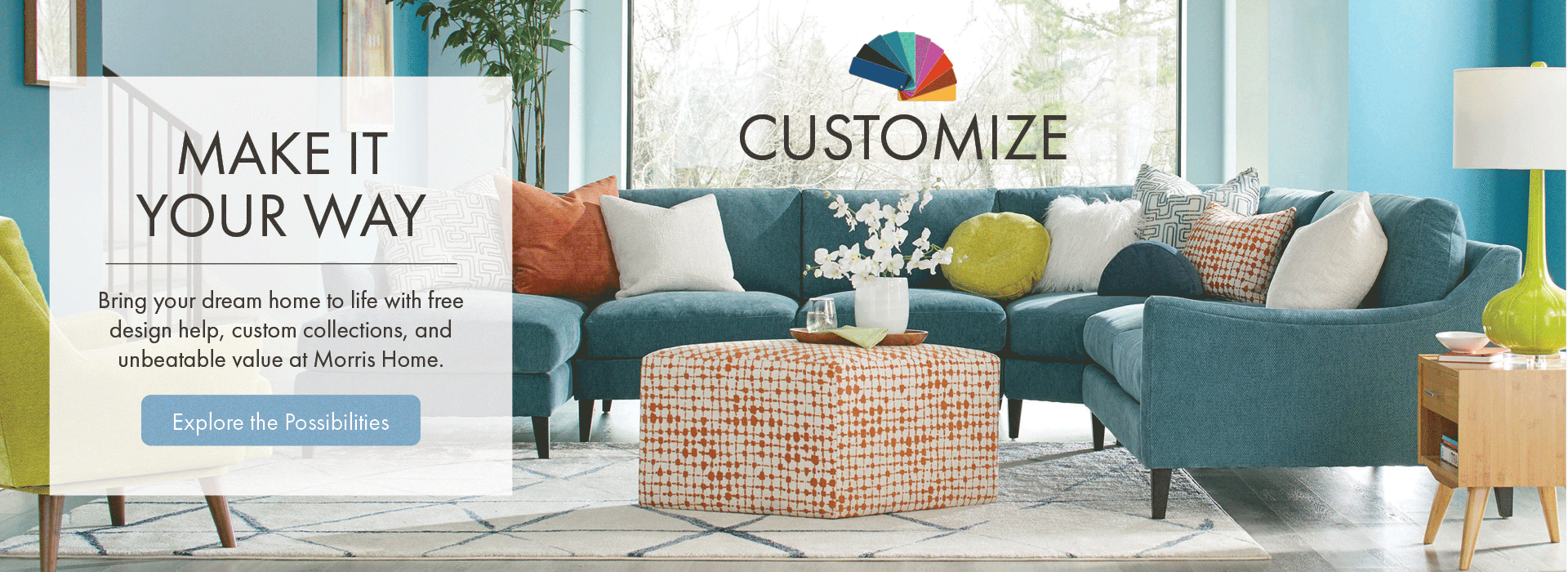 Customize your furniture your way at Morris Home with free design help, custom collections, and great value—explore the possibilities today!