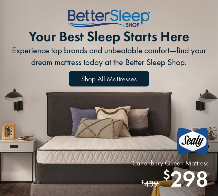 Stars & Stripes Sale Extended – Queen mattresses from $298. Shop top brands like Tempur-Pedic, Sealy, Stearns & Foster, Purple, Nectar, and Ashley Sleep at the Better Sleep Shop. Test rest in-store today.