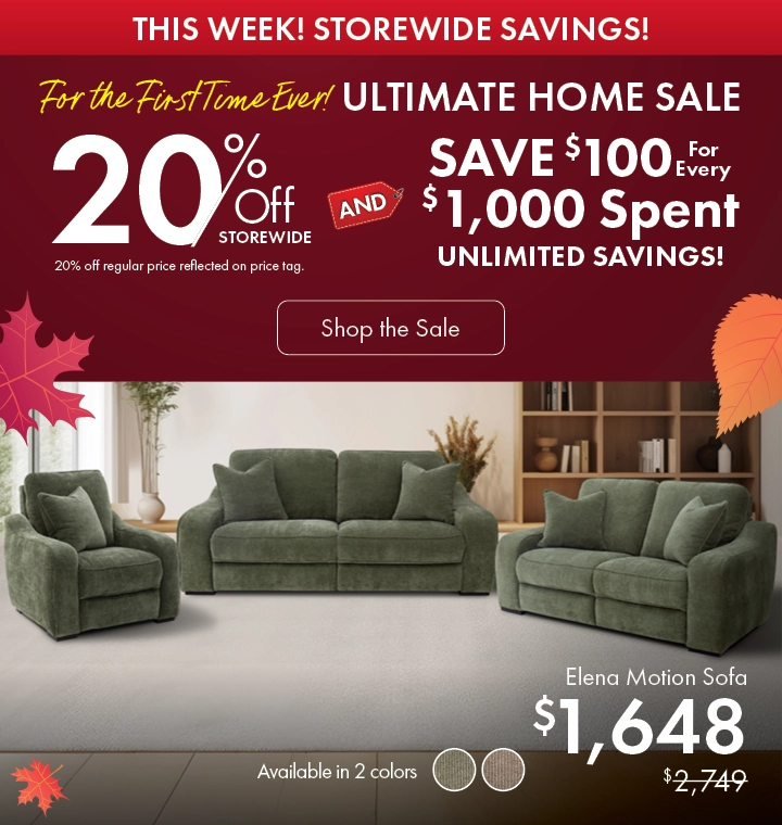 Ultimate Home Sale at Morris Home – save 20% storewide and $100 for every $1,000 spent. Shop now for unlimited savings.