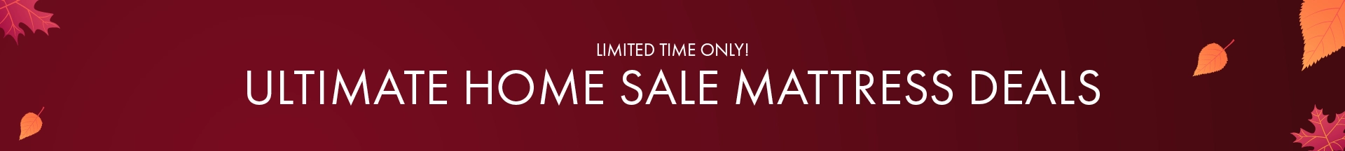 Better Sleep Shop – Limited Time Only! Ultimate Home Sale Mattress Deals on top brands for your best night’s sleep.