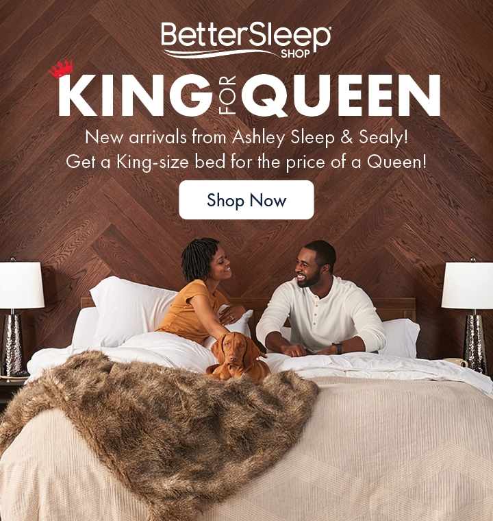 Better Sleep Shop inside Morris Home and Ashley – Get a king-size bed for the price of a queen. Discover new arrivals from Ashley Sleep and Sealy.