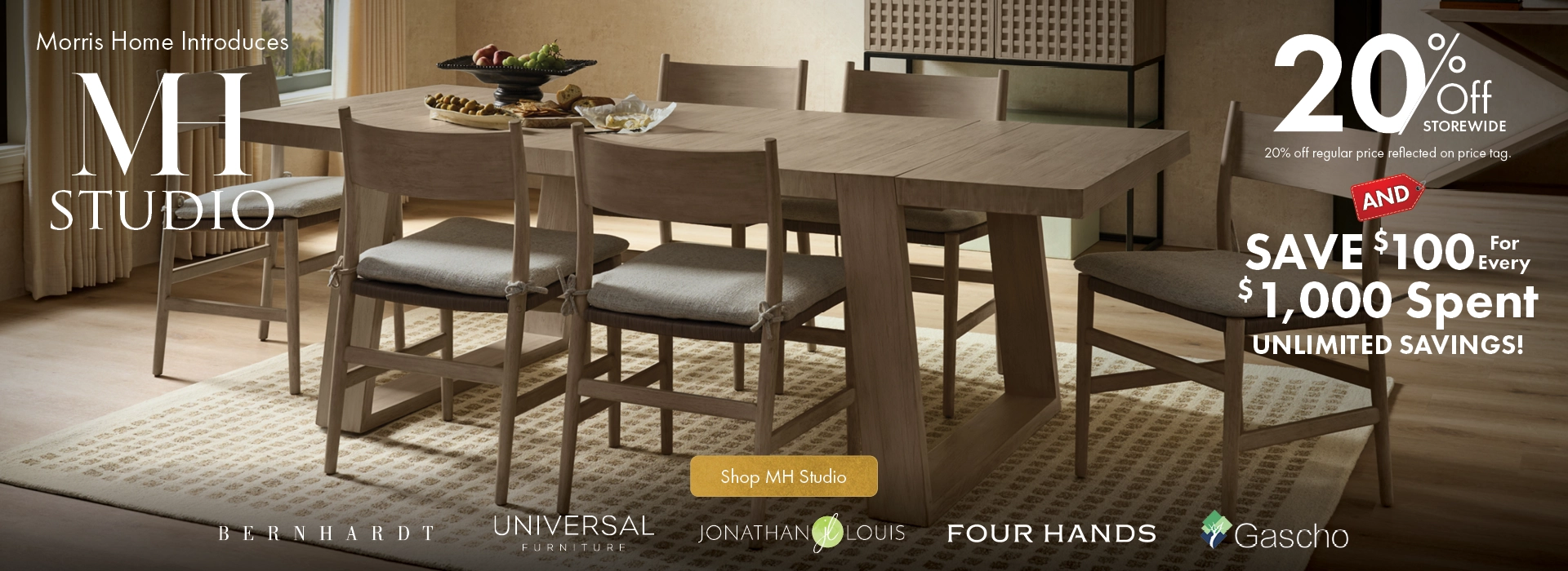 MH Studio at Morris Home – luxury furniture brands for less. Save 20% storewide and $100 for every $1,000 spent.