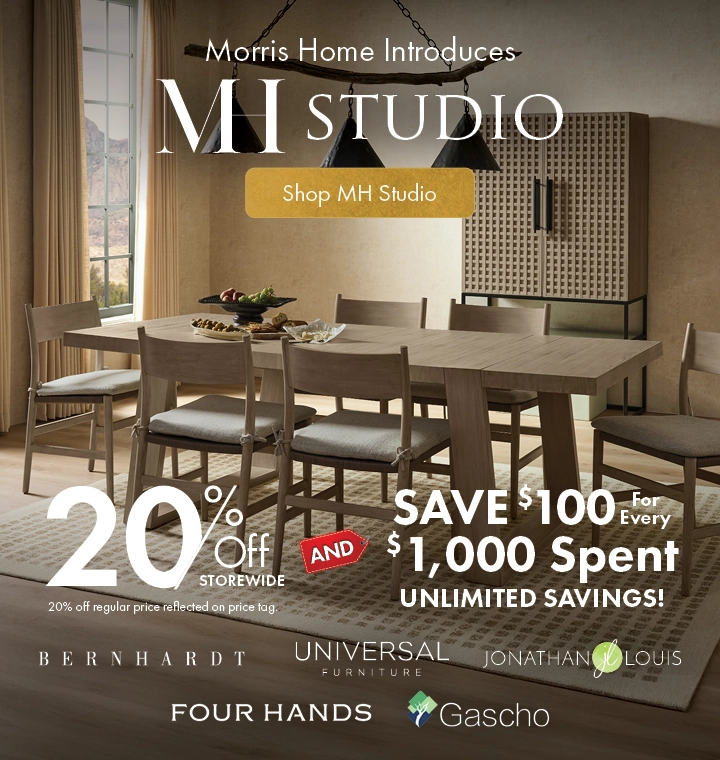 MH Studio at Morris Home – luxury furniture brands for less. Save 20% storewide and $100 for every $1,000 spent.