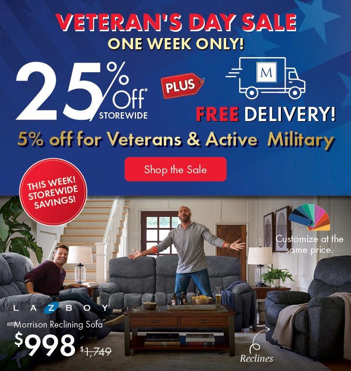 Veteran's Day Sale at Morris Home — 25% Off Storewide, 30%–50% Off Doorbusters, plus Free Furniture, plus 5% Off for Veterans and Active Military and Free Delivery. Shop Now.