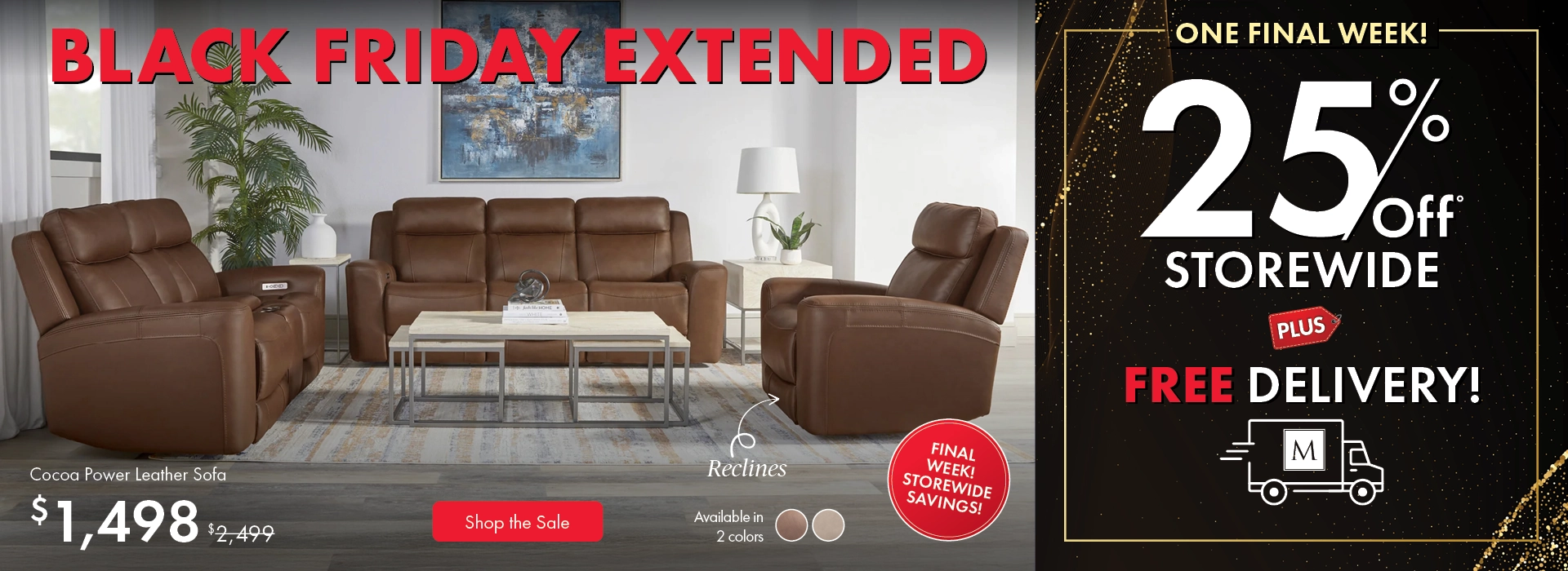 Black Friday Sale Extended at Morris Home — 30% Off Storewide, 30%–50% Off Doorbusters, plus Free Furniture and Free Delivery. Shop Now.