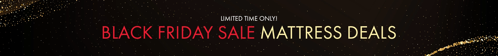 Better Sleep Shop – Limited Time Only! Ultimate Black Friday Sale Mattress Deals on top brands for your best night’s sleep.