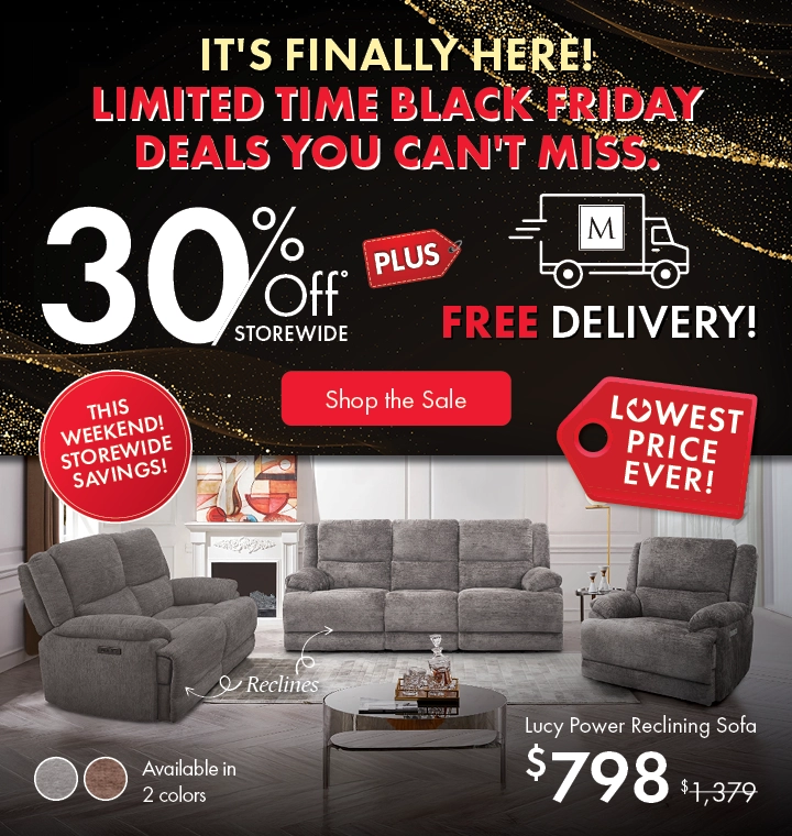 It's Finally Here! Limited time Black Friday Deals you can't miss at Morris Home — 30% Off Storewide, 30%–50% Off Doorbusters, plus Free Furniture and Free Delivery. Shop Now.