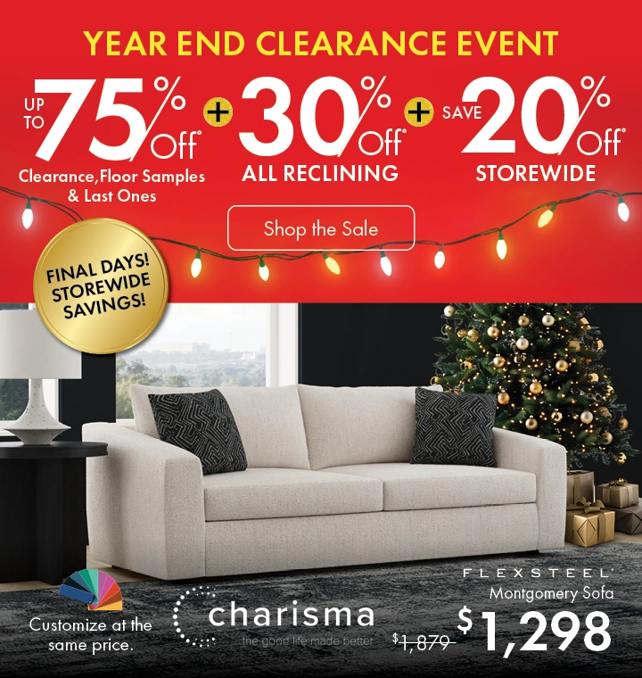 Year End Clearance Event at Morris Home — save up to 75% on clearance, floor samples, and last-one items, plus 30% off all reclining furniture and 20% off storewide. Shop now.