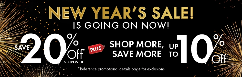 New Year’s Sale now underway—save 20% off storewide plus shop more and save up to an extra 10%. Shop now.