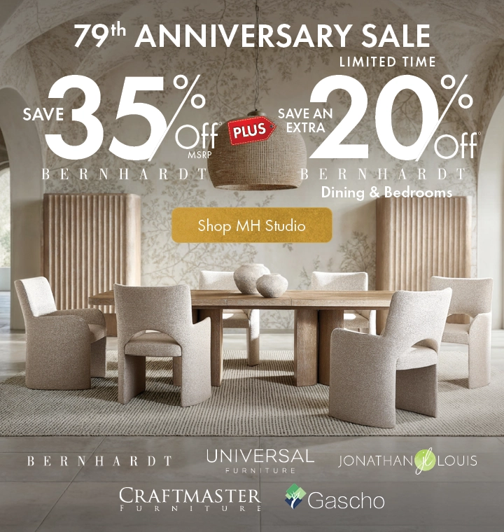 MH Studio at Morris Home promotion: Save 35% on Bernhardt plus an extra 20% on Bernhardt dining and bedroom furniture for a limited time. Shop luxury for less.