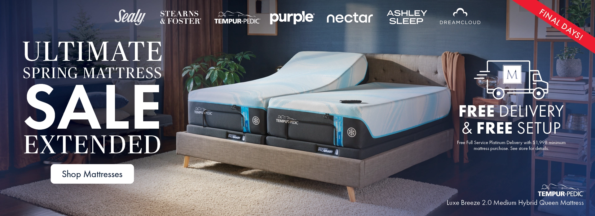 Ultimate Spring Mattress Sale at the Better Sleep Shop inside Morris Home and Ashley. Save on top mattress brands plus free delivery and free setup.