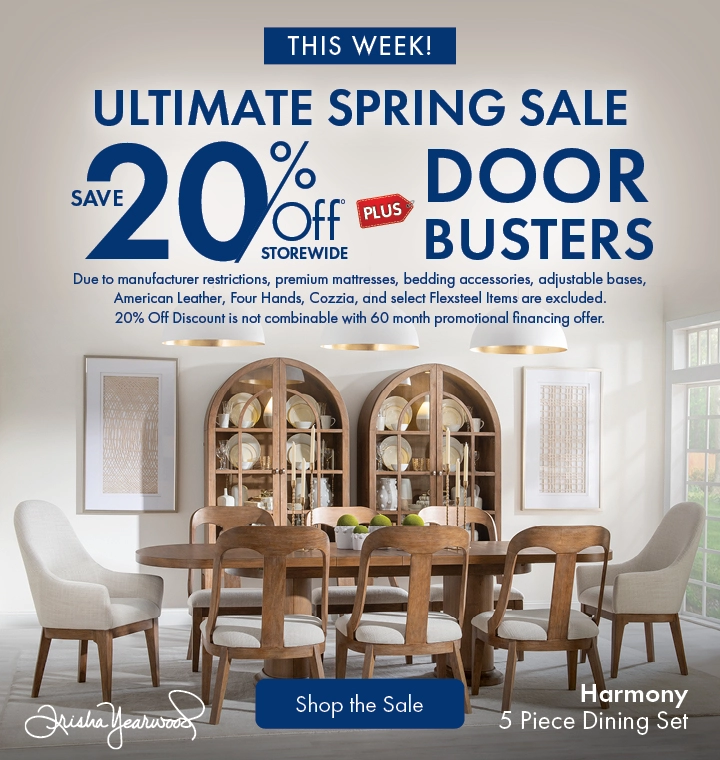 Ultimate Spring Sale: Save 20% storewide plus doorbusters. Shop dining on sale.