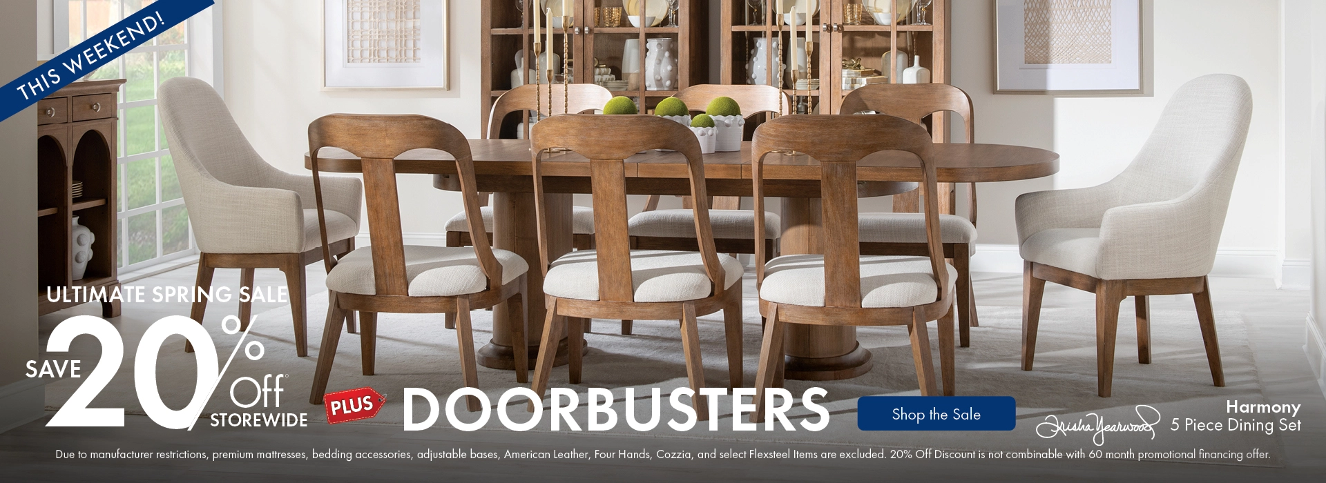 Ultimate Spring Sale: Save 20% storewide plus doorbusters. Shop dining on sale.