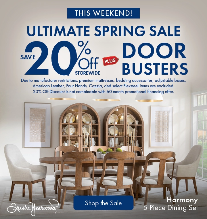 Ultimate Spring Sale: Save 20% storewide plus doorbusters. Shop dining on sale.