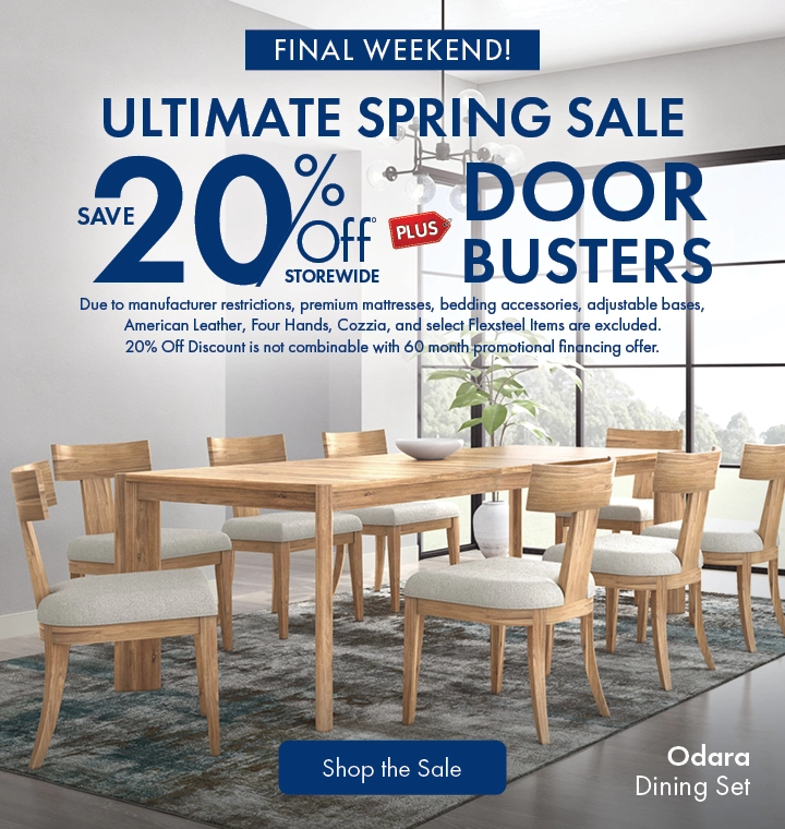 Ultimate Spring Sale: Save 20% storewide plus doorbusters. Shop dining on sale.