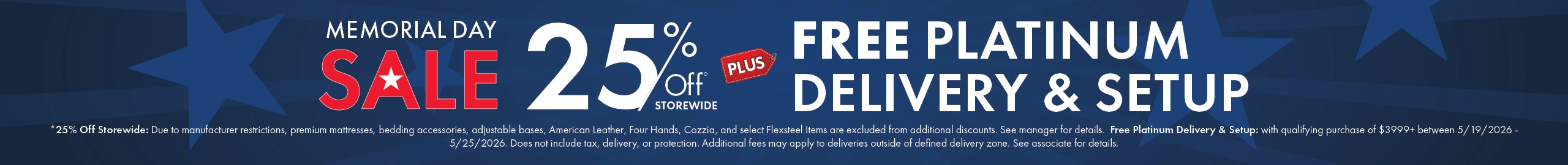 Memorial Day Sale—25% off storewide plus free platinum delivery and setup. Shop now.