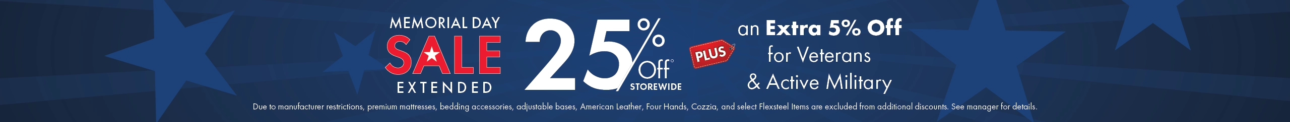 Memorial Day Sale—25% off storewide plus an extra 5% off for Veterans and Active Military. Shop now.