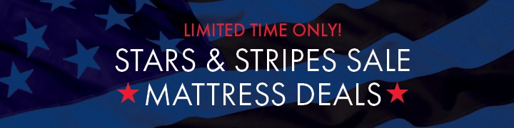 Better Sleep Shop – Limited Time Only! Stars and Stripe Sale Mattress Deals on top brands for your best night’s sleep.