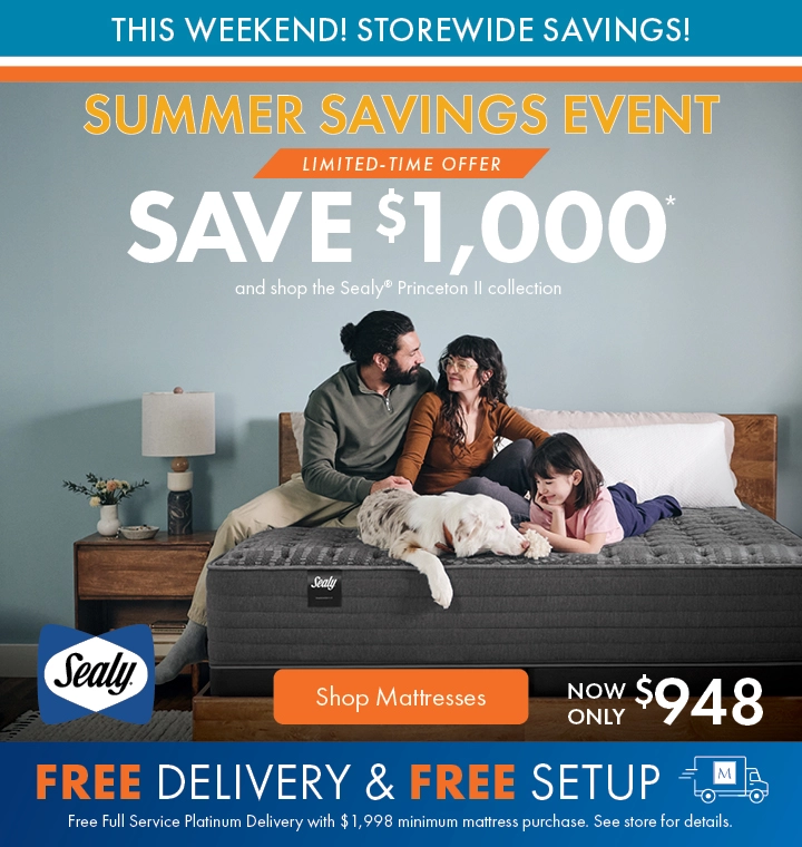 Summer Saving Event at Morris Home and Ashley—Save $1,000 and shop the Sealy Princeton II collection plus Free Delivery and Free Setup. Shop all mattresses on sale.