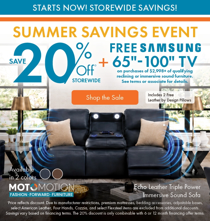 Morris Home Summer Savings Event save 20% off storewide plus a free Samsung 65-inch to 100-inch TV with qualifying immersive sound reclining furniture purchases of $2,998 or more. See associate for details. Shop the sale now.