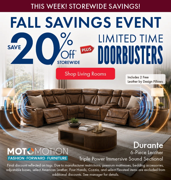 Morris Home Fall Savings Event save 20% off Storewide plus limited time doorbusters. Shop Living Rooms.