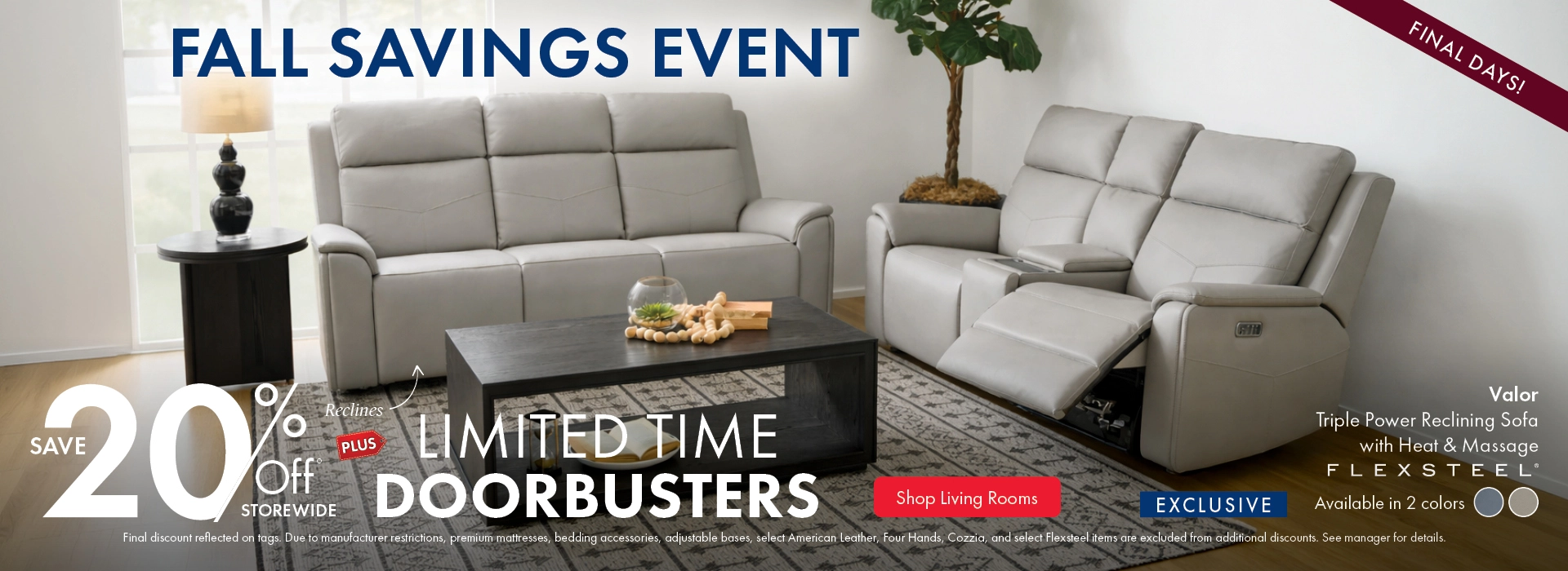 Morris Home Fall Savings Event save 20% off Storewide plus limited time doorbusters. Shop Living Rooms.