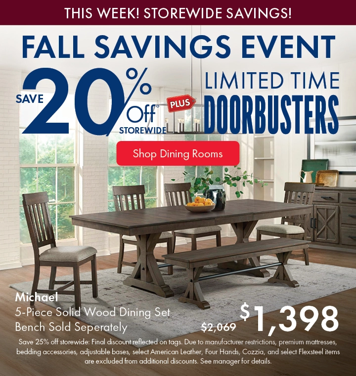Morris Home Fall Savings Event - save 20% off storewide plus limited time doorbusters. Shop Dining Rooms.