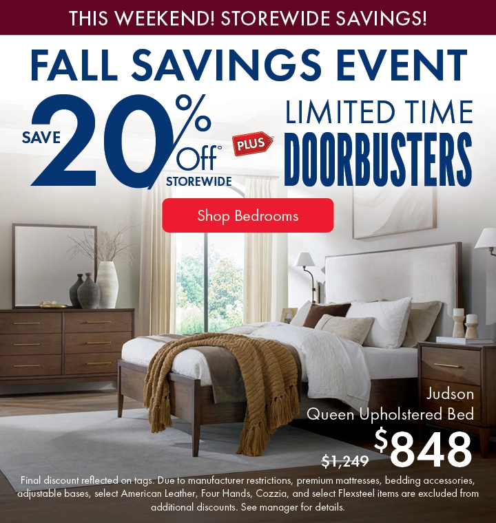 Morris Home Fall Savings Event - save 20% off storewide plus limited time doorbusters. Shop Bedrooms.