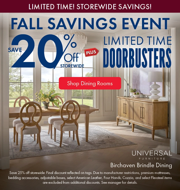 Morris Home Fall Savings Event - save 20% off storewide plus limited time doorbusters. Shop Dining Rooms.