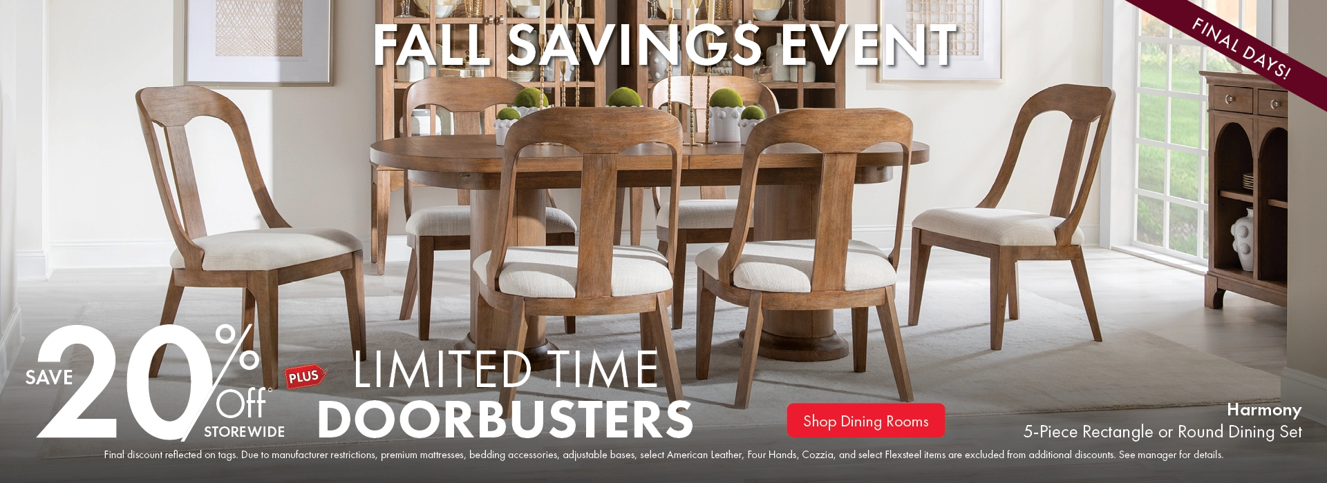 Morris Home Fall Savings Event - save 20% off storewide plus limited time doorbusters. Shop Dining Rooms.