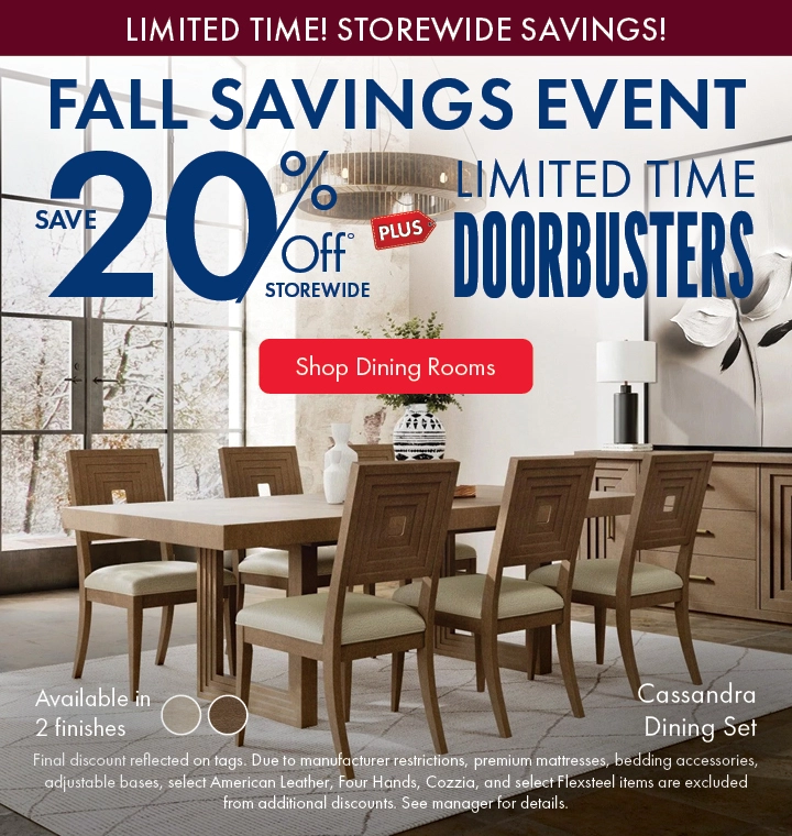 Morris Home Fall Savings Event - save 20% off storewide plus limited time doorbusters. Shop Dining Rooms.