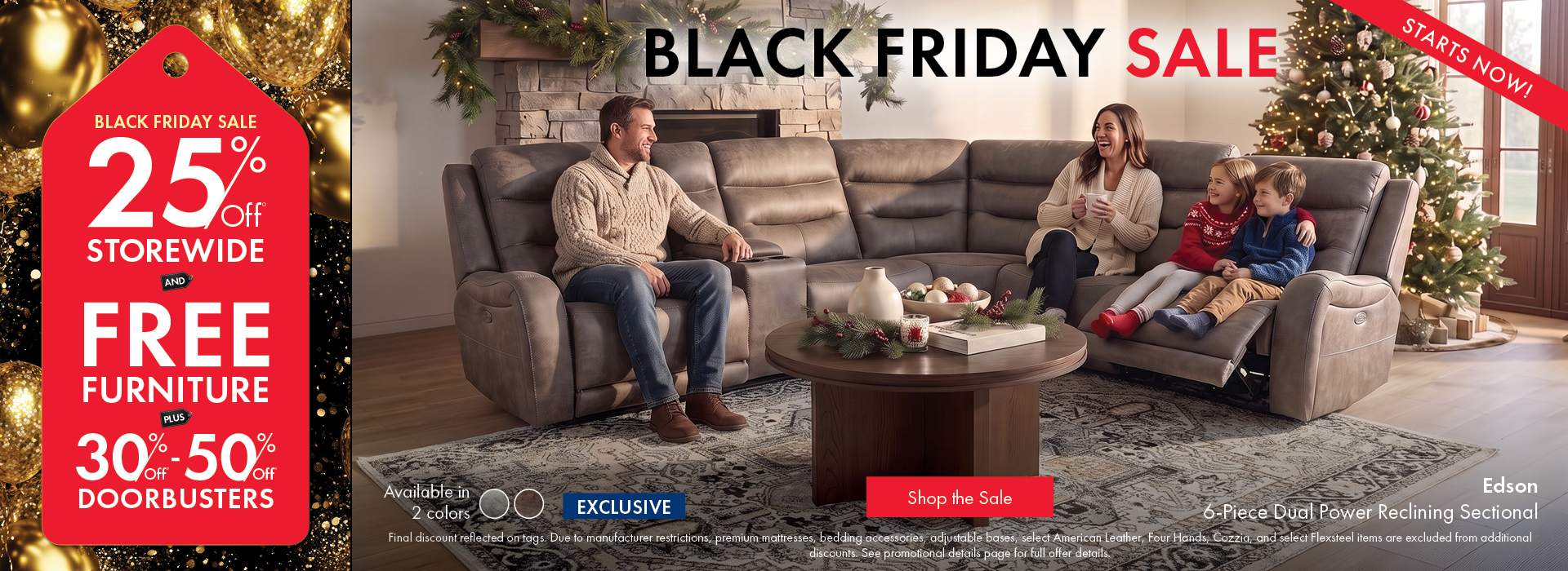 Morris Home Black Friday Sale! Save 25% storewide, get FREE furniture, and save 30%–50% on doorbusters. Featuring the Edson 6-Piece Dual Power Reclining Sectional in a festive holiday living room. Shop the Sale!